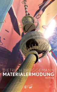 Das Cover von »Materialermüdung« zeigt einen ein seine Einzelteile zerfallenden Fernsehturm vor einem bunten Fantasy-Hintergrund.
