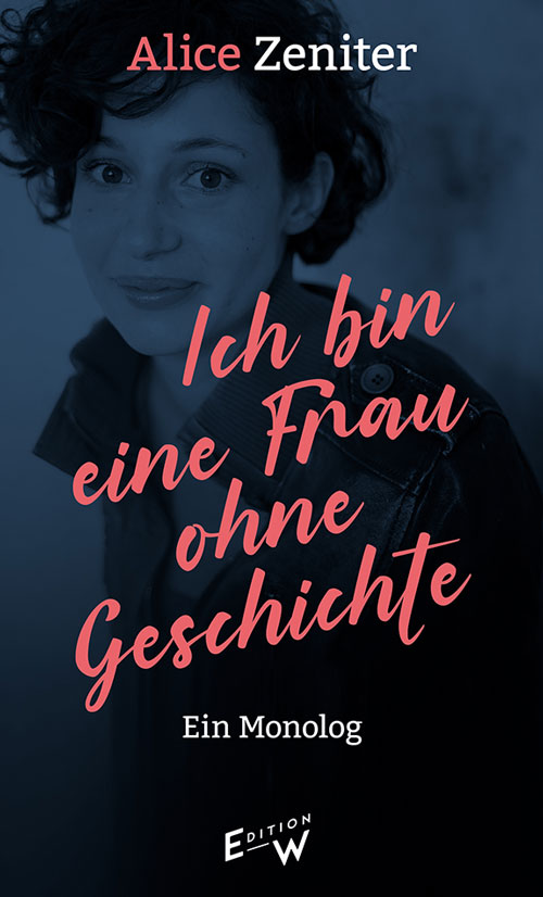 Das Cover von »Ich bin eine Frau ohne Geschichte« zeigt den Titel in korallroter Farbe vor dem blau-schwarzen Porträt der Autorin.